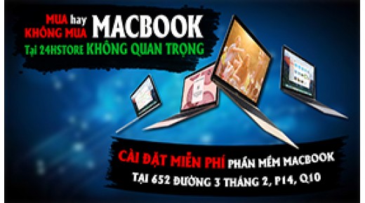 [Event] Sự kiện siêu shock – Đến ngay 24hStore cài đặt phần mềm Macbook miễn phí – Không cần quan tâm xuất xứ của máy