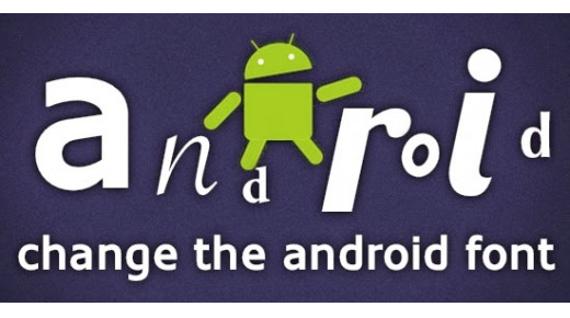 Thủ thuật đổi phông chữ cho smartphone Android
