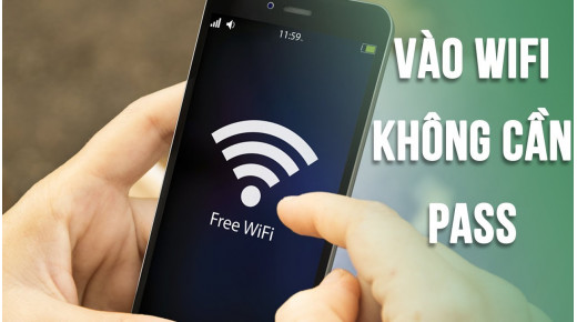 Cách truy cập Wifi miễn phí không cần mật khẩu