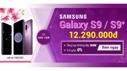 Mua ngay S9/S9 Plus - tặng kèm sạc không dây trị giá 500k