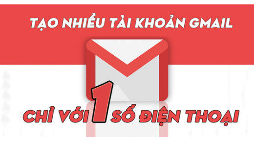 Hướng dẫn bí kíp tạo hàng chục tài khoản Gmail chỉ với 1 số điện thoại