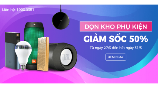 Dọn kho phụ kiện – Giảm sốc 50%