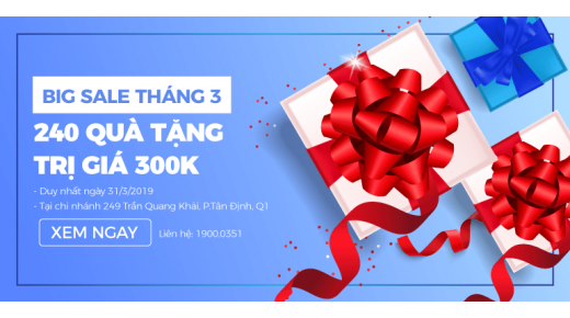 Big sale tháng 3 – tặng bộ quà tặng trị giá 300.000 đồng
