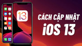 Hướng dẫn cập nhật phiên bản iOS 13 “Miễn Phí” không lỗi, không cần MacBook