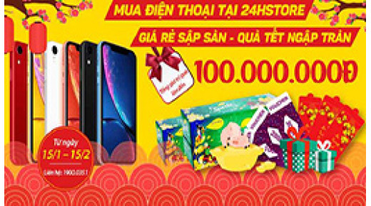 Mua điện thoại tại 24hstore - giá rẻ sập sàn - quà tết ngập tràn