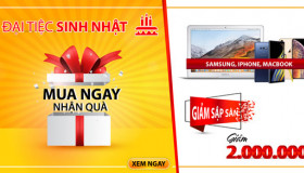 Sinh Nhật Rộn Ràng - Ngập Tràn Khuyến Mãi - Smartphone Giảm 2 Triệu Đồng