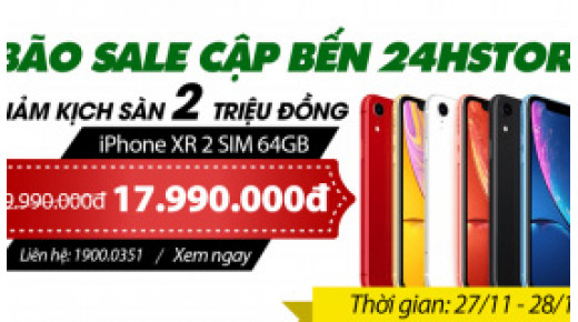 Bão sale cập bến 24hstore – Giảm kịch sàn 2 triệu đồng