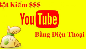 Cách bật kiếm tiền trên Youtube bằng điện thoại dễ dàng