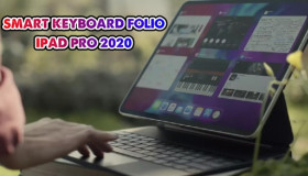 Smart Keyboard Folio 2020 cho iPad Pro có gì đáng sở hữu?