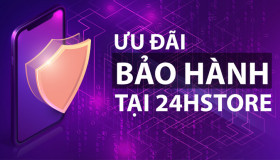 Ưu đãi quà tặng khi mua gói bảo hành tại 24hStore
