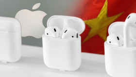 Apple sản xuất hàng triệu AirPods tại Việt Nam trong bối cảnh đại dịch