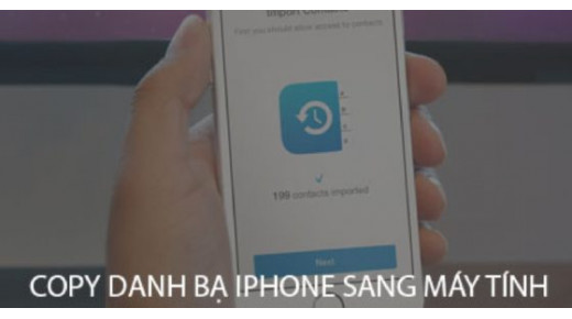 Hướng dẫn cách sao chép danh bạ từ iPhone sang PC