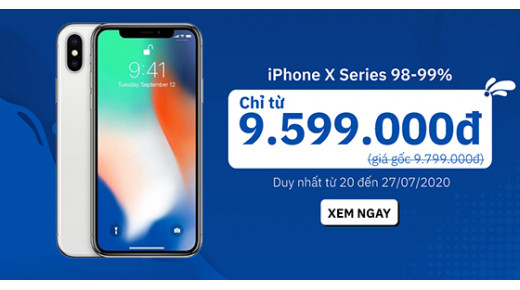 IPHONE X 98-99% CHỈ TỪ 9.599.000Đ, DUY NHẤT 20 ĐẾN 27/07