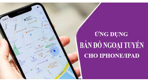 Ứng dụng bản đồ ngoại tuyến tốt nhất cho iPhone và iPad năm 2020