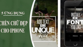 5 ứng dụng chèn chữ đẹp vào ảnh và video tốt nhất iPhone năm 2020