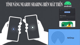 NearBy Share của Google biến mất trên Android
