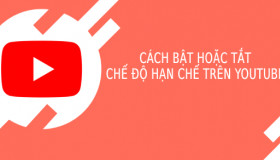 Cách bật hoặc tắt chế độ hạn chế trên YouTube ĐƠN GIẢN nhất