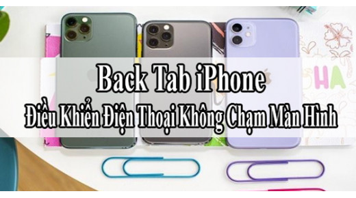 Điều khiển điện thoại không cần chạm màn hình với Back Tab iPhone