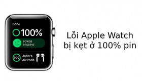 Lỗi phần trăm pin của Apple Watch luôn hiện 100% và cách khắc phục