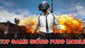 Top 11+ trò chơi giống PUBG Mobile HẤP DẪN cho Android và iOS