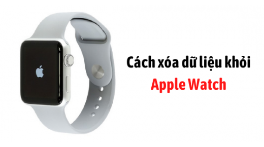 Cách xóa dữ liệu khỏi Apple Watch