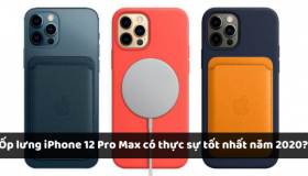 Ốp lưng iPhone 12 Pro Max có thực sự tốt nhất năm 2022?