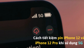 Cách tiết kiệm pin iPhone 12 và iPhone 12 Pro khi sử dụng 5G