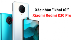 Xác nhận “khai tử” Xiaomi Redmi K30 Pro