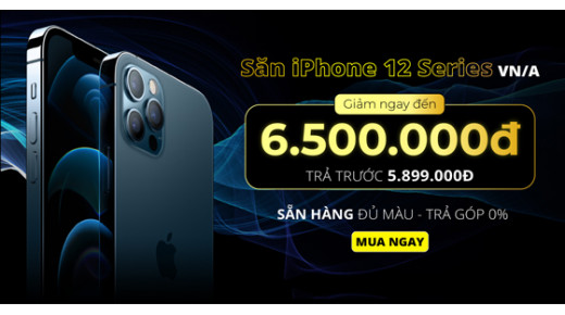 Săn iPhone 12 Series VN/A – giảm ngay đến 6.500.000đ