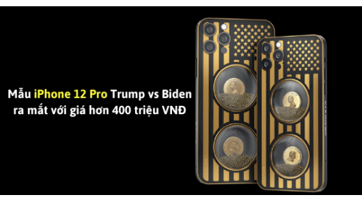 Mẫu iPhone 12 Pro Trump vs Biden ra mắt với giá hơn 400 triệu VNĐ