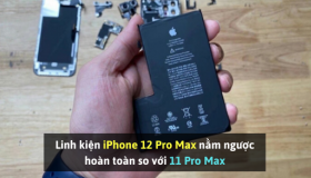 Linh kiện iPhone 12 Pro Max nằm ngược hoàn toàn so với 11 Pro Max
