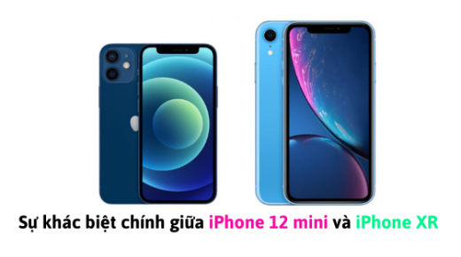 So sánh iPhone 12 mini vs iPhone XR về TÍNH NĂNG và CÔNG DỤNG
