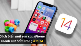 Cách biến mặt sau của iPhone thành nút bấm trong iOS 14