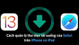 Cách quản lý thư mục tải xuống của Safari trên iPhone và iPad