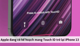 Apple đang có kế hoạch mang Touch ID trở lại iPhone 13