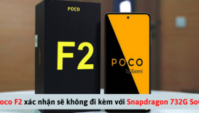 Poco F2 xác nhận sẽ không đi kèm với Snapdragon 732G SoC