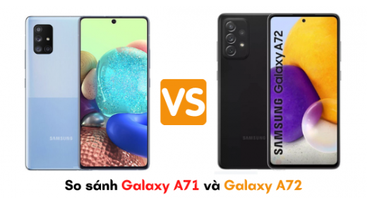 So sánh Galaxy A72 và Galaxy A71: những khác biệt đáng mong đợi