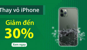 ƯU ĐÃI THÁNG 3: GIẢM NGAY 30% KHI THAY VỎ IPHONE TẠI 24HSTORE