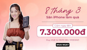 8 THÁNG 3 - SẮM ĐIỆN THOẠI LÀM QUÀ