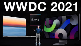 Tất tần tật những gì diễn ra trong sự kiện WWDC 2021 được Apple tổ chức vào ngày 7/6