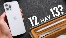 Nên mua iPhone 12 hay iPhone 13 điện thoại nào TỐT HƠN?
