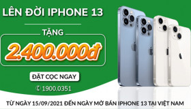 LÊN ĐỜI IPHONE 13 - TẶNG LIỀN 2.400.000Đ