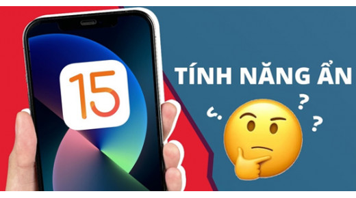 25 tính năng ẩn iOS 15 thú vị người dùng iPhone nên thử
