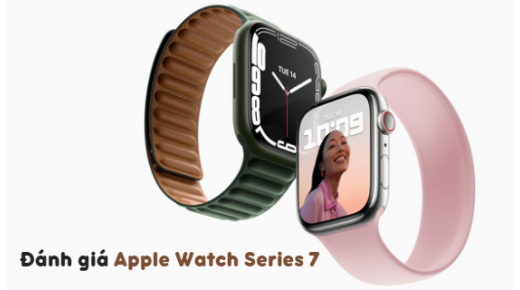 Đánh giá Apple Watch Series 7: Có gì ngoài kích thước lớn hơn?