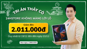 Tri ân thầy cô - 24hStore không màng lời lỗ
