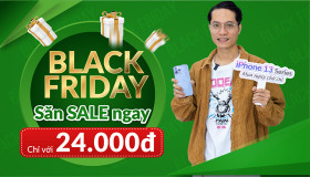 BLACK FRIDAY - Săn SALE ngay chỉ với 24.000đ