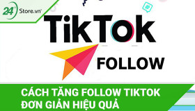 23 Cách tăng follow TikTok MIỄN PHÍ, nhanh nhất 2025