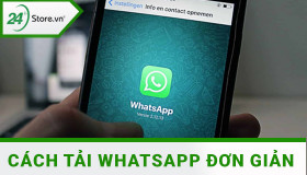 Các cách tải WhatsApp ĐƠN GIẢN cho điện thoại và máy tính