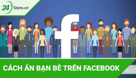 Cách ẩn bạn bè trên Facebook bằng điện thoại, máy tính ĐƠN GIẢN