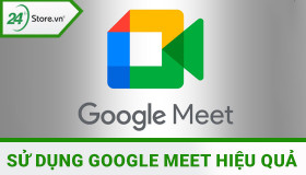 Hướng dẫn cách sử dụng Google Meeting dạy học HIỆU QUẢ